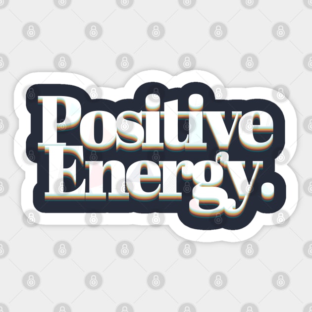 Positive Energy - Retro Typographic Font Design Sticker by DankFutura